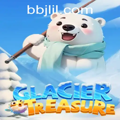 Discover the Thrilling Adventure of GlacierTreasure: A Game Revolution by BBJL.COM
