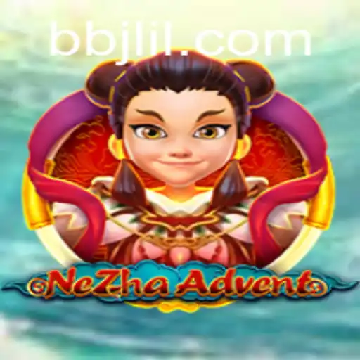 Exploring the Fantastical World of NeZhaAdvent: A Comprehensive Guide